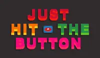Just Hit The Button